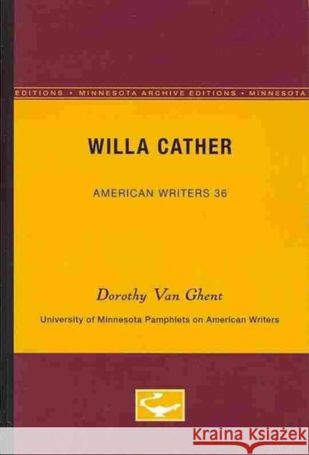 Willa Cather - American Writers 36: University of Minnesota Pamphlets on American Writers Dorothy Va 9780816603213