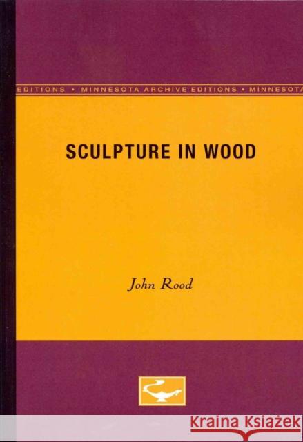 Sculpture in Wood John Rood 9780816604661