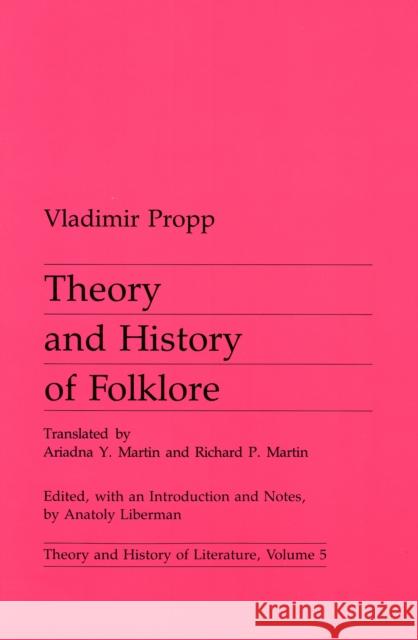 Theory and History of Folklore: Volume 5 Propp, Vladimir 9780816611829 University of Minnesota Press