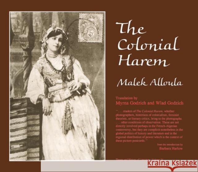 Colonial Harem: Volume 21 Alloula, Malek 9780816613847 University of Minnesota Press