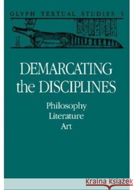 Demarcating the Disciplines: Philosophy, Literature, Art Weber, Samuel 9780816613984 University of Minnesota Press