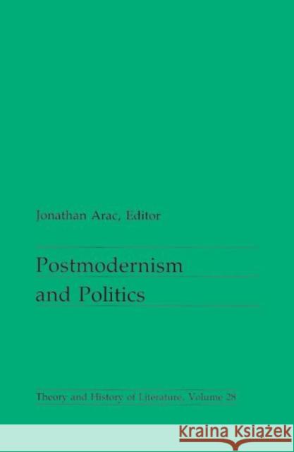 Postmodernism and Politics: Volume 28 Arac, Jonathon 9780816614684