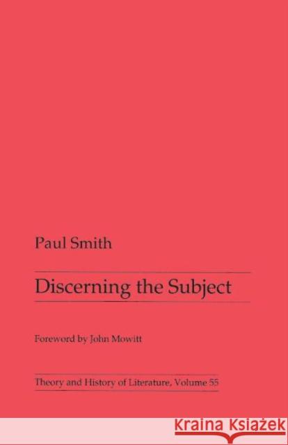 Discerning the Subject: Volume 55 Smith, Paul 9780816616398 University of Minnesota Press