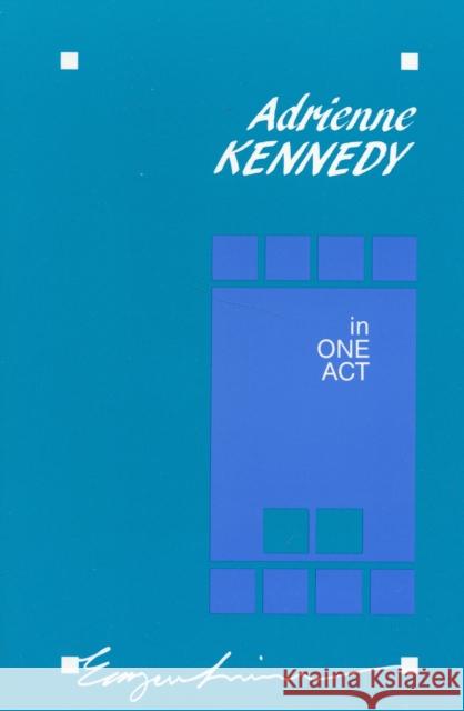 In One Act Adrienne Kennedy 9780816616923 University of Minnesota Press