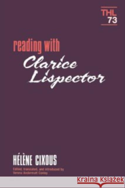 Reading with Clarice Lispector: Volume 73 Cixous, Helene 9780816618293 University of Minnesota Press