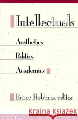 Intellectuals Bruce Robbins 9780816618316 University of Minnesota Press