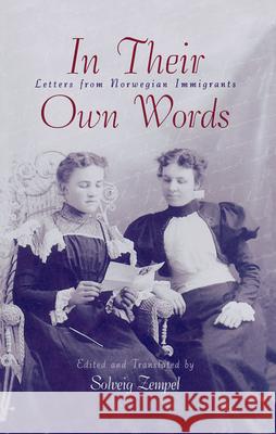 In Their Own Words: Letters from Norwegian Immigrants Zempel 9780816618590 University of Minnesota Press