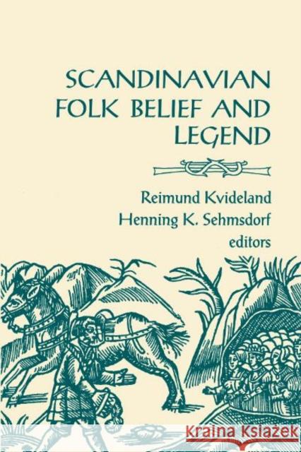 Scandinavian Folk Belief and Legend: Volume 15 Kvideland, Reimund 9780816619672