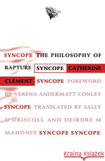 Syncope: The Philosophy of Rapture Clement, Catherine 9780816619788 University of Minnesota Press