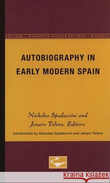 Autobiography in Early Modern Spain: Volume 2 Spadaccini, Nicholas 9780816620098