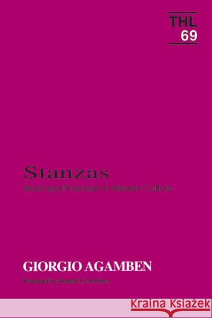 Stanzas: Word and Phantasm in Western Culture Volume 69 Agamben, Georgio 9780816620388 0