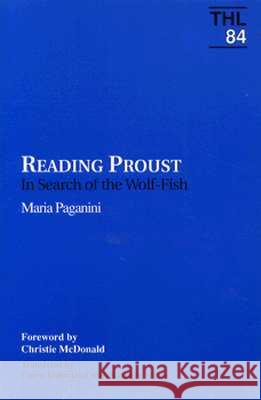 Reading Proust: In Search of Wolf-Fishvolume 84 Paganini, Maria 9780816620401