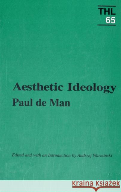 Aesthetic Ideology: Volume 65 de Man, Paul 9780816622047 University of Minnesota Press
