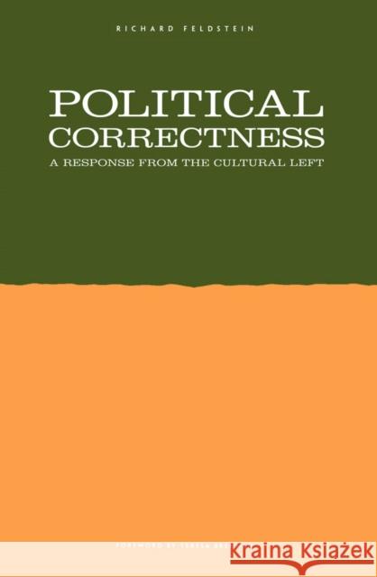 Political Correctness: A Response from the Cultural Left Feldstein, Richard 9780816624768