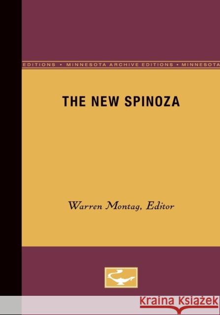 The New Spinoza: Volume 11 Montag, Warren 9780816625413 University of Minnesota Press