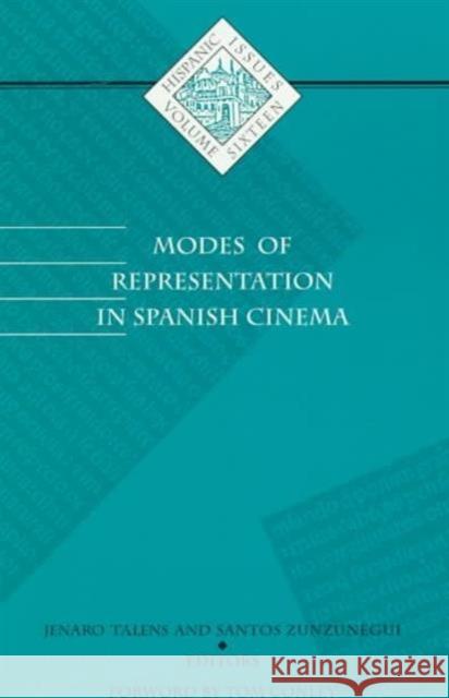 Modes of Representation in Spanish Cinema: Volume 16 Talens, Jenaro 9780816629756