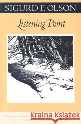 Listening Point Sigurd F. Olson 9780816629961 University of Minnesota Press