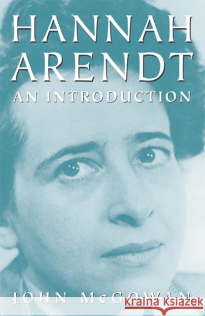Hannah Arendt: An Introduction McGowan, John 9780816630707