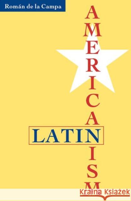 Latin Americanism Roman d 9780816631179 University of Minnesota Press