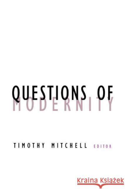 Questions Of Modernity Timothy Mitchell 9780816631339