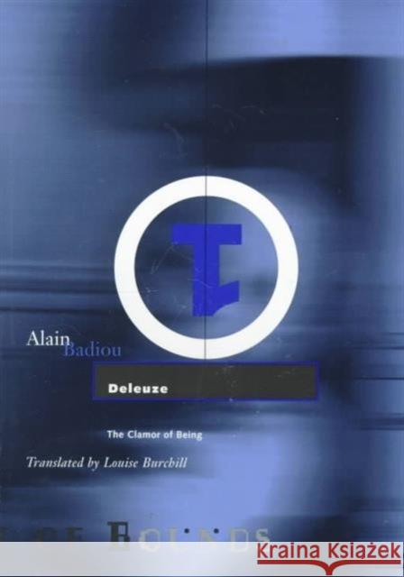 Deleuze: The Clamor of Being Volume 16 Badiou, Alain 9780816631407 University of Minnesota Press