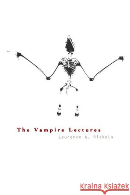 Vampire Lectures Laurence A. Rickels 9780816633920 University of Minnesota Press