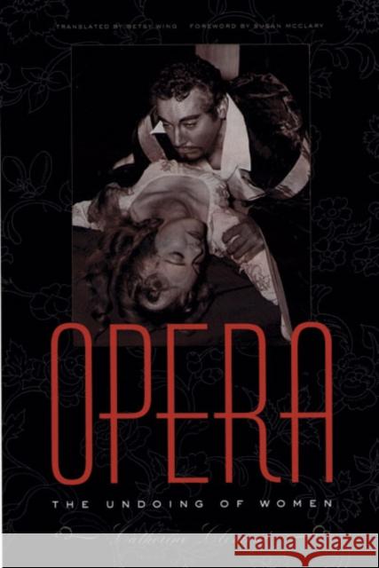 Opera: The Undoing of Women Clement, Catherine 9780816635269