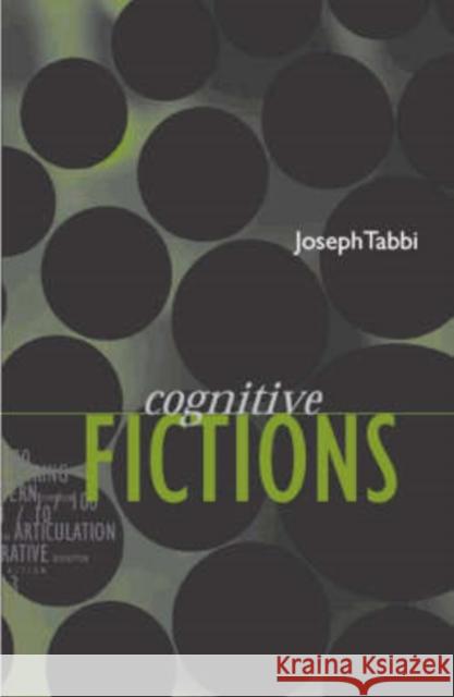 Cognitive Fictions Joseph Tabbi 9780816635573 University of Minnesota Press