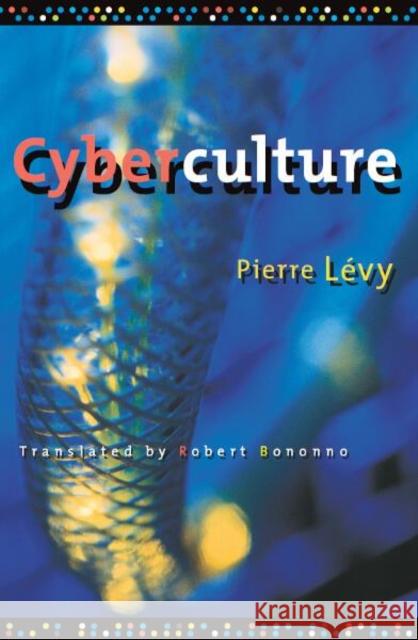 Cyberculture: Volume 4 Levy, Pierre 9780816636105