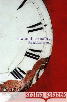 Law and Sexuality: The Global Arena Carl F. Stychin Didi Herman 9780816638703 University of Minnesota Press