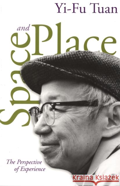 Space and Place: The Perspective of Experience Tuan, Yi-Fu 9780816638772