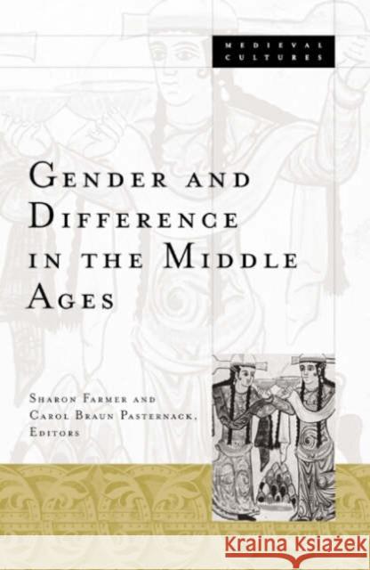 Gender and Difference in the Middle Ages: Volume 32 Farmer, Sharon 9780816638949 University of Minnesota Press