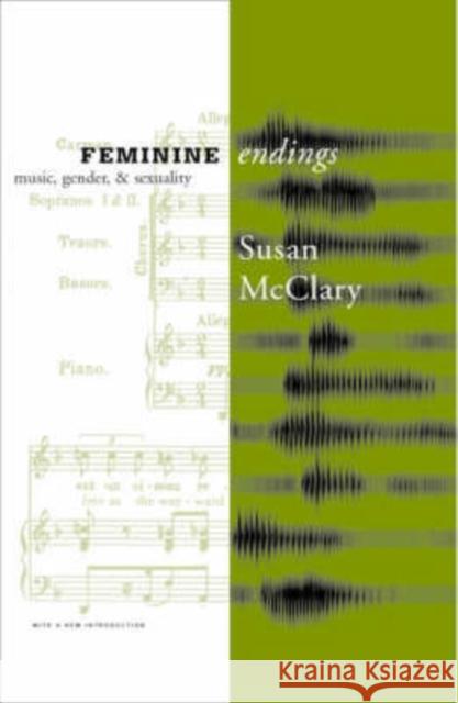 Feminine Endings: Music, Gender, and Sexuality McClary, Susan 9780816641895