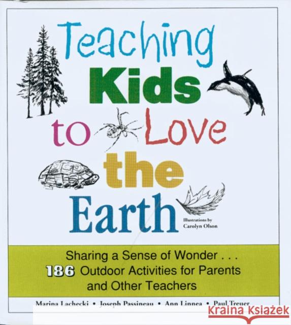 Teaching Kids to Love the Earth Lachecki, Marina 9780816641970 University of Minnesota Press
