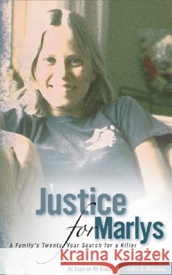 Justice for Marlys: A Family's Twenty Year Search for a Killer Munday, John S. Munday 9780816644582