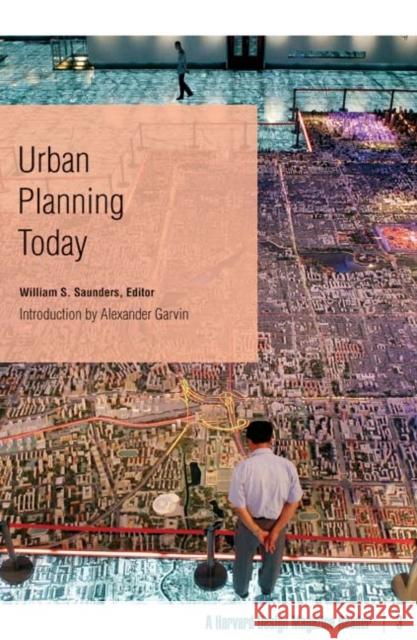 Urban Planning Today: A Harvard Design Magazine Reader Volume 3 Saunders, William S. 9780816647576