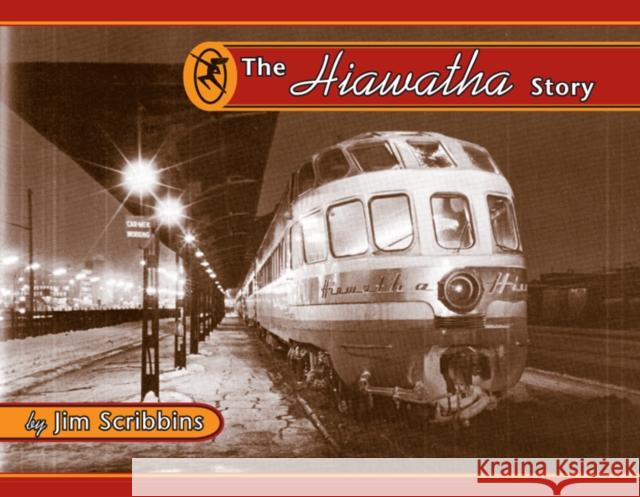 The Hiawatha Story Jim Scribbins 9780816650033 University of Minnesota Press