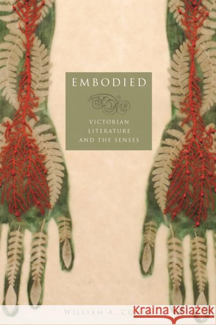 Embodied: Victorian Literature and the Senses Cohen, William a. 9780816650132