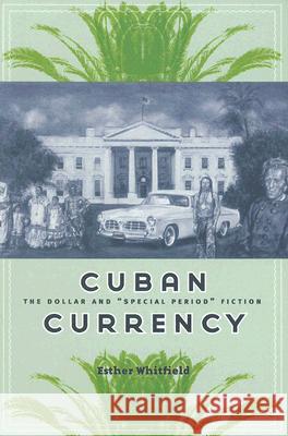 Cuban Currency: The Dollar and 