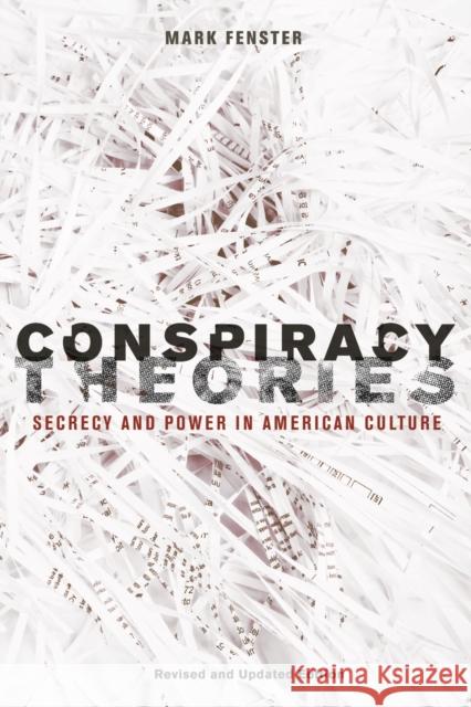 Conspiracy Theories : Secrecy and Power in American Culture Mark Fenster 9780816654949