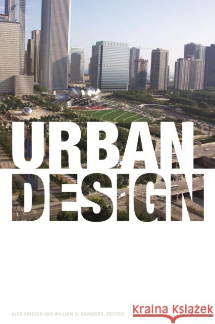 Urban Design Alex Krieger William S. Saunders 9780816656387