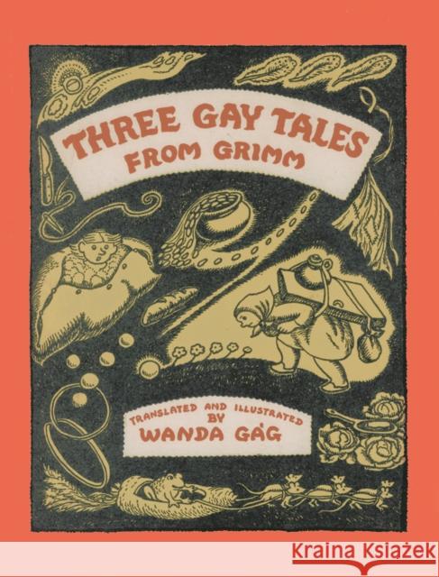 Three Gay Tales from Grimm Wanda Gag 9780816656905 University of Minnesota Press