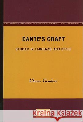 Dante's Craft: Studies in Language and Style Cambon, Glauco 9780816657186 University of Minnesota Press