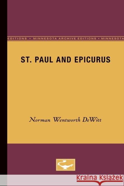 St. Paul and Epicurus Norman Wentworth DeWitt 9780816657469 University of Minnesota Press