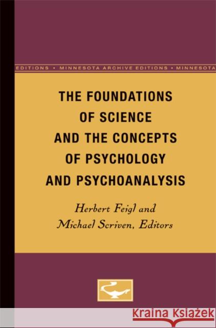 The Foundations of Science and the Concepts of Psychology and Psychoanalysis: Volume 1 Feigl, Herbert 9780816657605