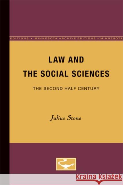 Law and the Social Sciences: The Second Half Century Stone, Julius 9780816658763 University of Minnesota Press