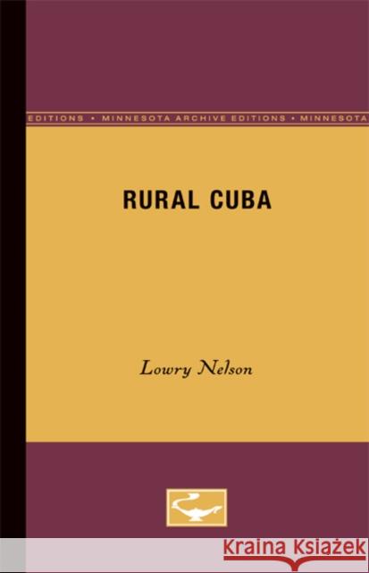Rural Cuba Lowry Nelson 9780816659838 University of Minnesota Press