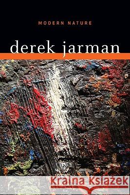 Modern Nature Derek Jarman 9780816665945 University of Minnesota Press