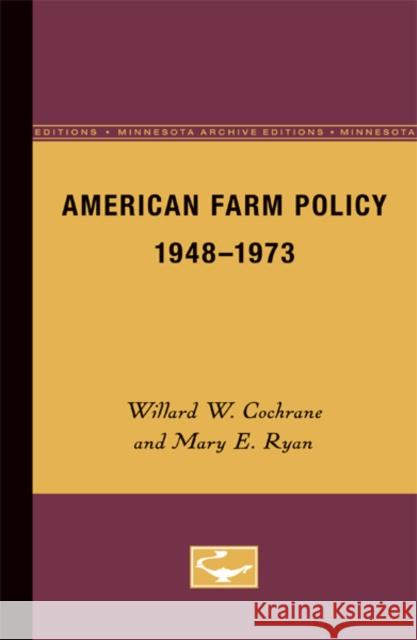 American Farm Policy, 1948-1973 Willard Cochrane Mary Ryan 9780816668472
