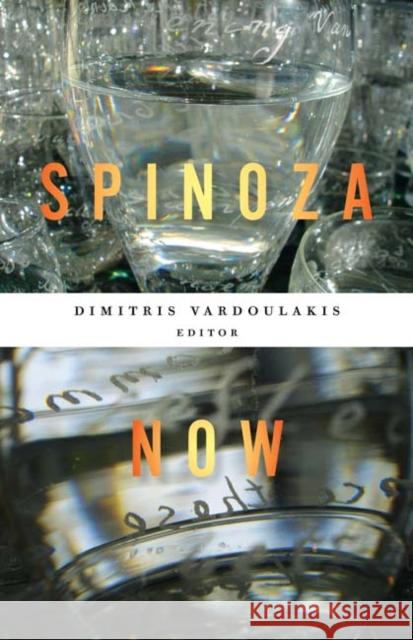 Spinoza Now Dimitris Vardoulakis Christopher Norris Alain Badiou 9780816672806 University of Minnesota Press